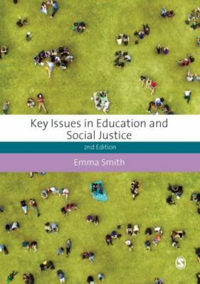Key Issues in Education and Social Justice by Smith, Emma