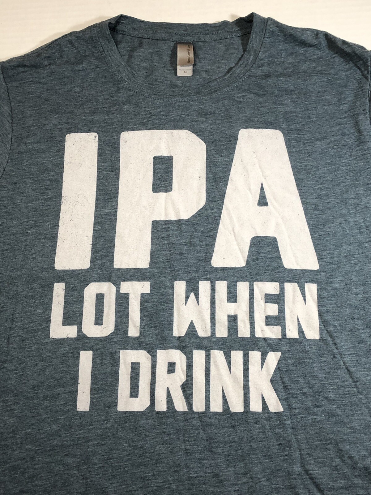 Ipa Lot When I Drink Funny T-Shirt Men’s Medium Beer Alcohol