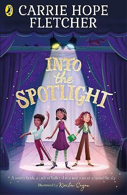 Into the Spotlight by Carrie Hope Fletcher (Paperback, 2021)