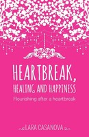 Lara Casanova | Heartbreak, Healing And Happiness | Taschenbuch | Englisch