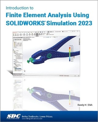 Introduction to Finite Element Analysis Using SOLIDWORKS Simulation 2023 by Rand