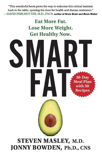Steven Masley Jonny Bowden Smart Fat (Tascabile)