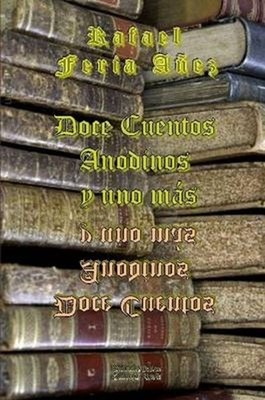 Doce Cuentos Anodinos Y Uno Mas by Rafael Feria Anez (Spanish) Paperback Book