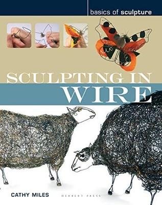 Sculpting in Wire by Cathy Miles 9781912217229 NEW Free UK Delivery