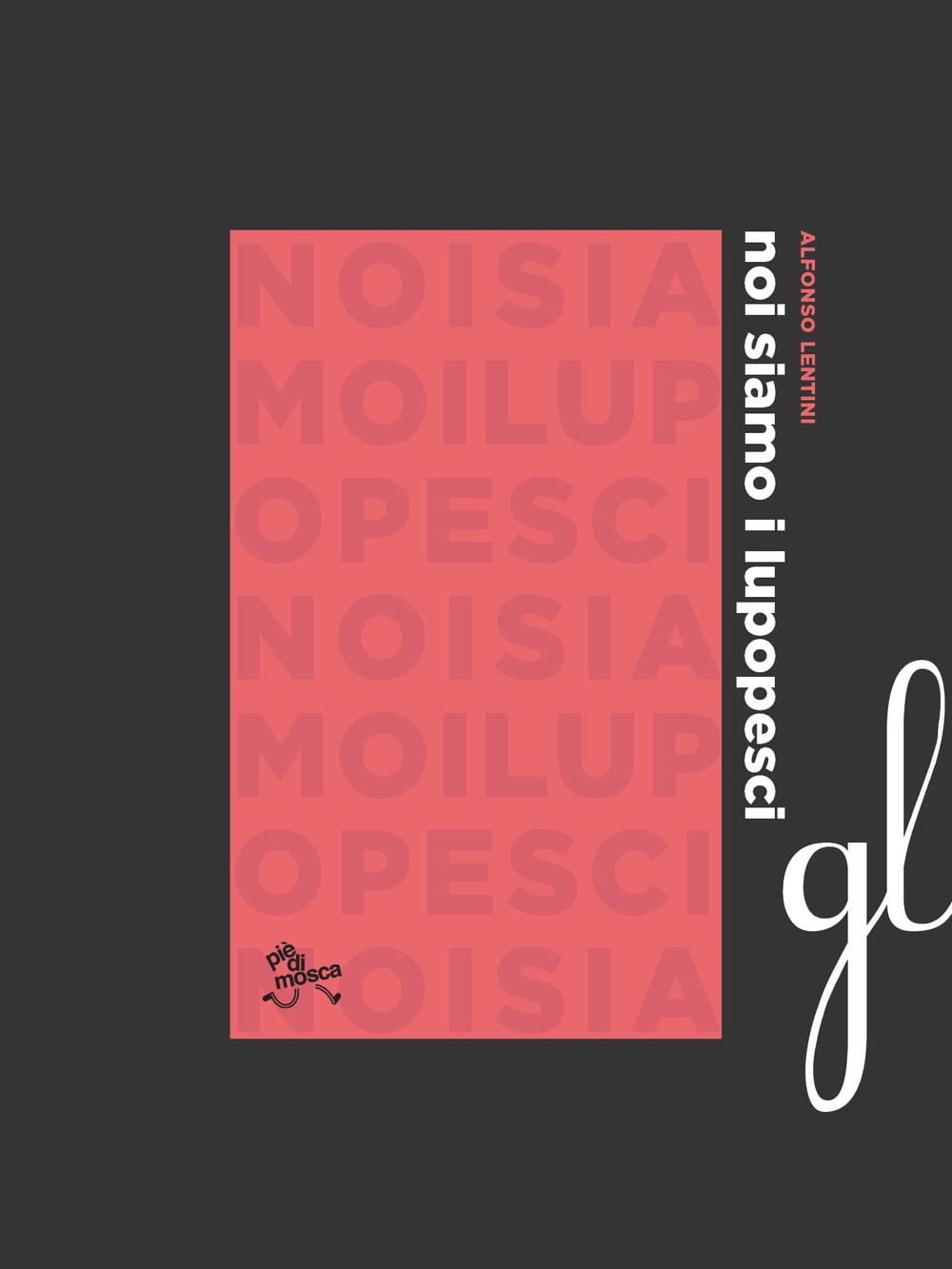 Альфонсо Лентини Нои сиамо и лупопески (в мягкой обложке) (ИМПОРТ ИЗ Великобритании)