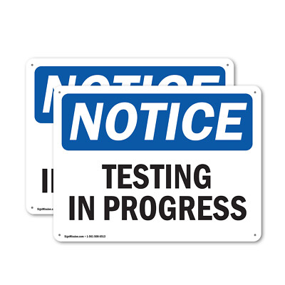 (2 Pack) Testing In Progress OSHA Notice Sign Decal Metal Plastic