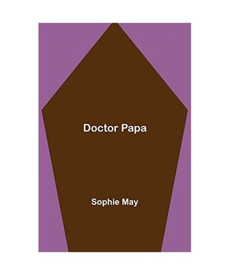 Doctor Papa, Sophie May