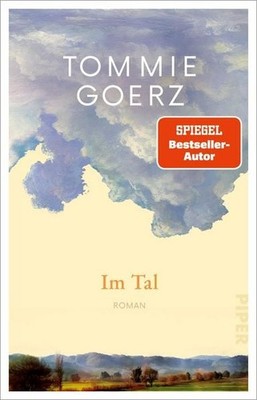 Im Tal Roman | »Einer der packendsten Romane des Jahres.« Capriccio