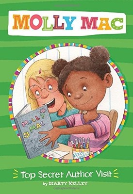 TOP SECRET AUTHOR VISIT (MOLLY MAC) By Marty Kelley & Marty Kelley **BRAND NEW**