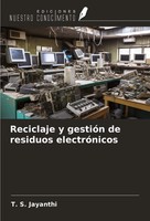 Reciclaje Y GestióN De Residuos ElectróNicos T. S. Jayanthi Taschenbuch Spanisch