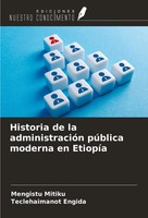 Historia De La AdministracióN PúBlica Moderna En EtiopíA Mengistu Mitiku (U. A.)