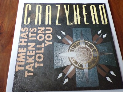 Crazyhead    Time Has Taken Its Toll On You [12'' Single]