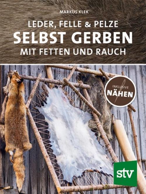 Thumbnail - Leder, Felle & Pelze Selbst Gerben Markus Klek