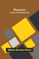 William Macleod Raine | Bonanza | Taschenbuch | Englisch (2025) | Alpha Editions
