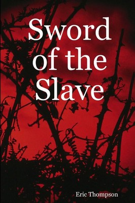 Sword of the Slave Eric Thompson Taschenbuch Kartoniert / Broschiert Englisch