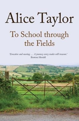 To School Through the Fields Paperback Alice Taylor