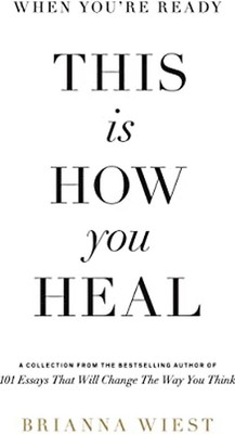 When You're Ready, This Is How You Heal