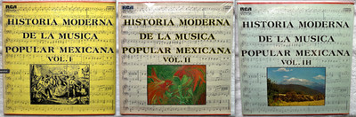 HISTORIA MODERNA DE LA MÚSICA POPULAR MEXICANA - Complete 3-Volume LP Set