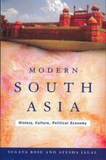 Modern South Asia: History, Culture, Political Economy by Bose, Sugata, Jalal,