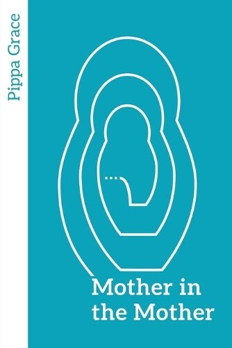 Thumbnail - Pippa Grace Mother In The Mother (taschenbuch)