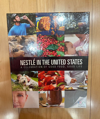 Nestle in the United States - A History and Celebration Of Good Food - 150 Years