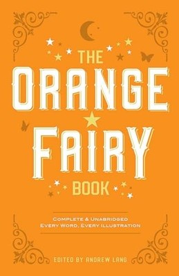 The Orange Fairy Book (Dover Children's ... by Lang, Andrew Paperback / softback