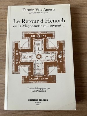 Die Rückkehr des Henoch oder die Freimaurerei, die zurückkehrt Fermin Vale Amesti 1993 Ed gold