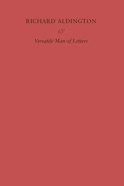 Richard Aldington | Versatile Man Of Letters | Simon Hewett | Taschenbuch | 2025-image