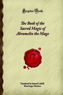THE BOOK OF THE SACRED MAGIC OF ABRAMELIN THE MAGE By Unknown **BRAND NEW**