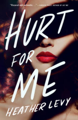 Hurt for Me - Paperback By Levy, Heather - GOOD