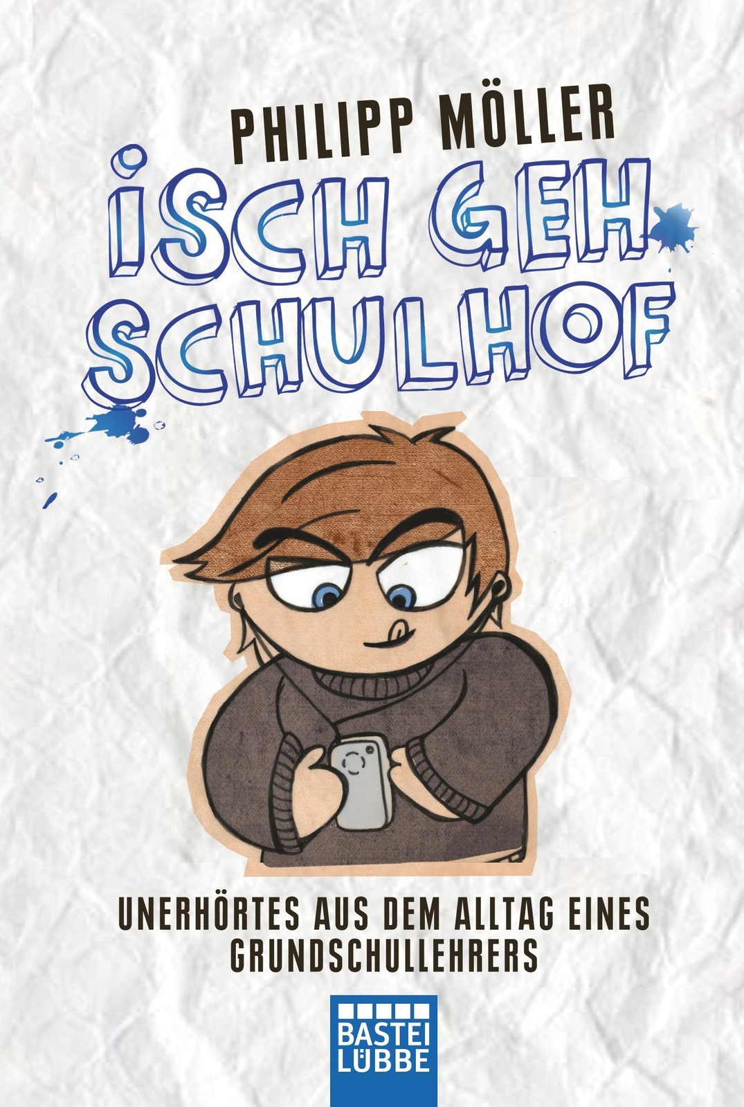 Thumbnail - Isch Geh Schulhof | Unerhörtes Aus Dem Alltag Eines Grundschullehrers