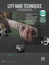 The Serious Guitarist -- Left-Hand Techniques: A Skill-Building Approach for th,