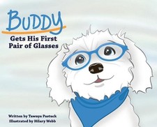 Buddy Gets His First Pair of Glasses by Tawnya Pastuck (English) Hardcover Book