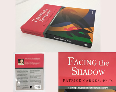 Facing the Shadow Starting Sexual and Relationship Recovery P. Carnes #W4101