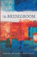 Joseph Michael Shucraft | The Bridegroom | Taschenbuch | Englisch (2023)