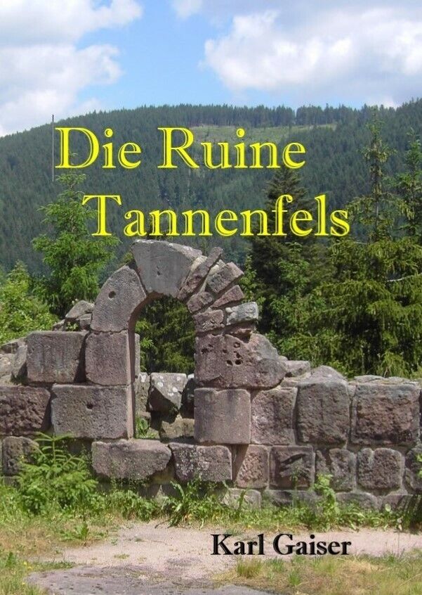Thumbnail - Die Ruine Tannenfels, Baiersbronn-obertal Von Karl Gaiser, Isbn