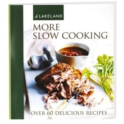 Lakeland More Slow Cooking Recipe Bo..., unknown author