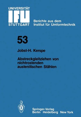 Abstreckgleitziehen von nichtrostenden austenitischen Stählen Jobst-H. Kerspe