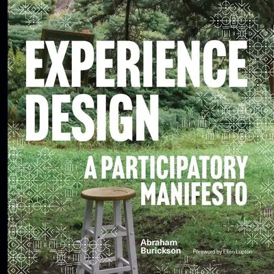 Experience Design | A Participatory Manifesto | Abraham Burickson | Taschenbuch