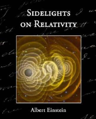 Sidelights on Relativity - Paperback By Einstein, Albert - VERY GOOD
