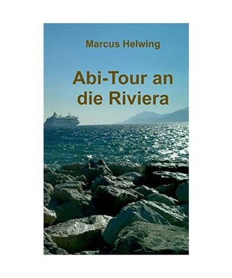 Abi-Tour an die Riviera: Eine Klasse zwischen Goethes italienischer Reise und Kr