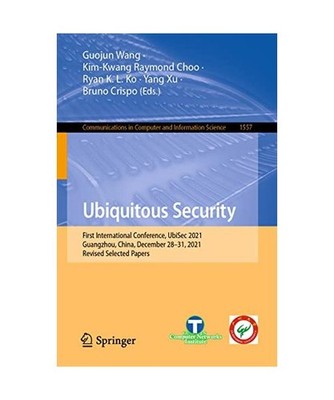 Ubiquitous Security: First International Conference, UbiSec 2021, Guangzhou, Chi