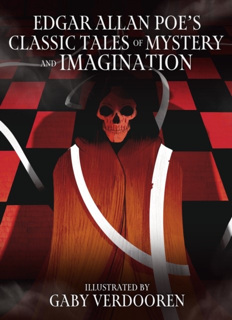 Edgar Allan Poe's Classic Tales of Mystery and Imagination by Edgar Allan Poe