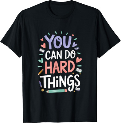 You Can Do Hard Things Test Day Teacher Design Unisex T-Shirt