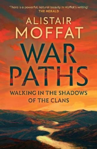 Alistair Moffat War Paths (Tascabile)
