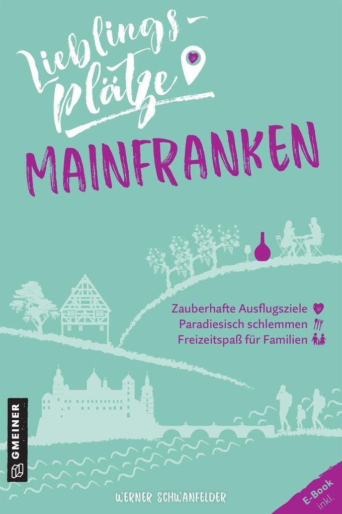 Thumbnail - Lieblingsplätze Mainfranken | Werner Schwanfelder | 2021 | Deutsch