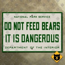 National Park Service Do Not Feed Bears, It Is Dangerous forest sign 15x10