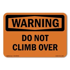 Do Not Climb Over ANSI Warning Sign Metal Plastic Decal