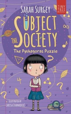 The Subject Society - The Pythagoras Puzzle: A STEM, Arts and - Kids Fiction