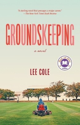 Groundskeeping: A Read with Jenna Pick: A Novel by Lee Cole (English) Paperback